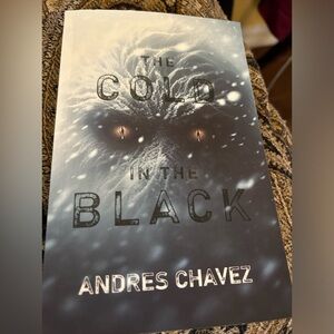 The Cold In The Black Paperback Book By Andre’s Chavez new upcoming author